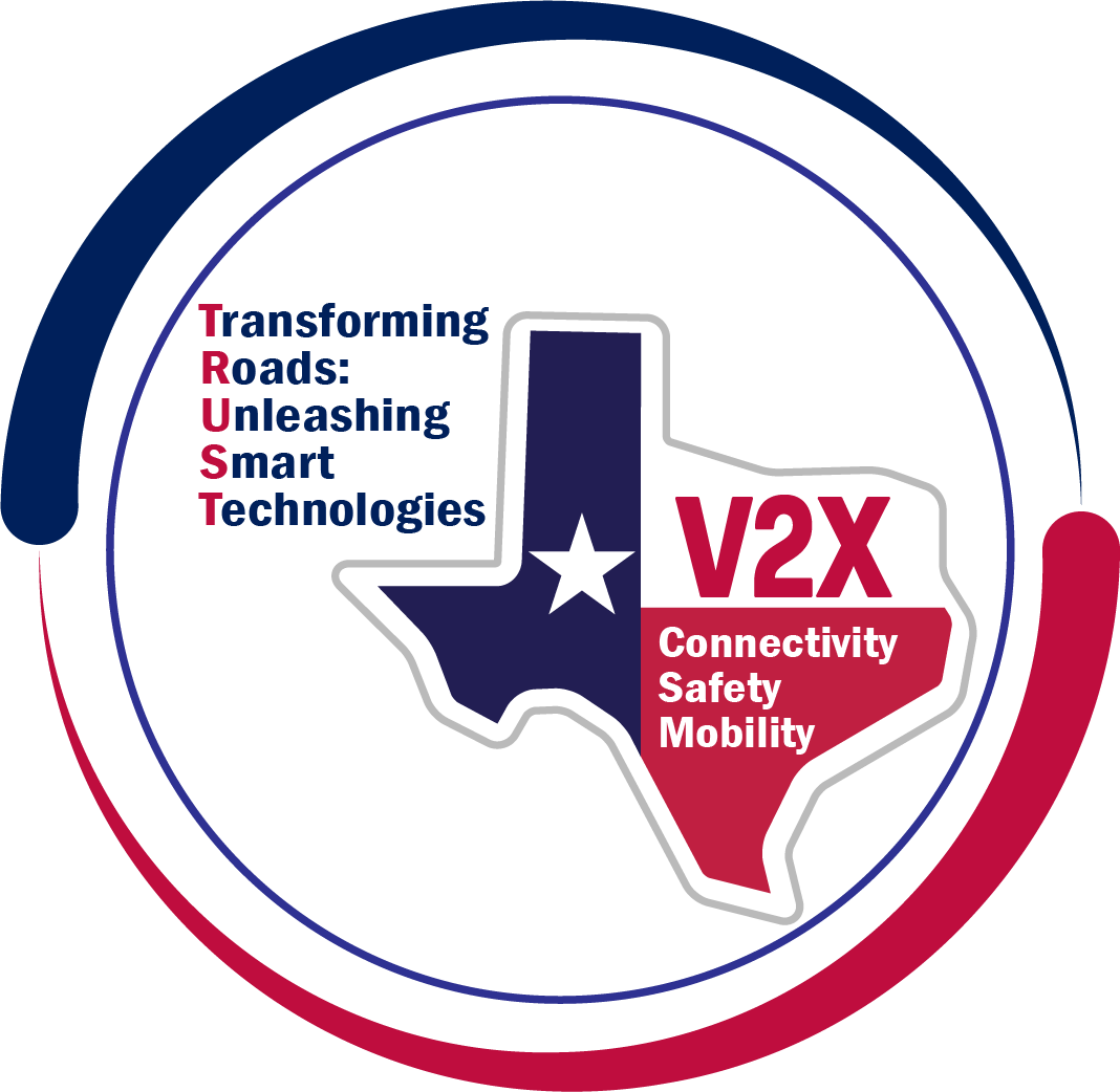 Texas Trust V2X logo is an outline of Texas inside a circle that reads V2X, Connecting Safety Mobility, and the acronym TRUST which translates to Transforming Roads: Unleashing Smart Technologies